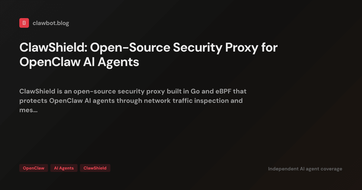 ClawShield: Open-Source Security Proxy for OpenClaw AI Agents — clawbot ...