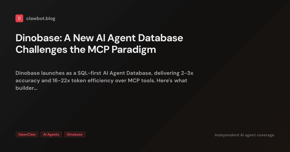 Dinobase: A New AI Agent Database Challenges the MCP Paradigm — clawbot ...