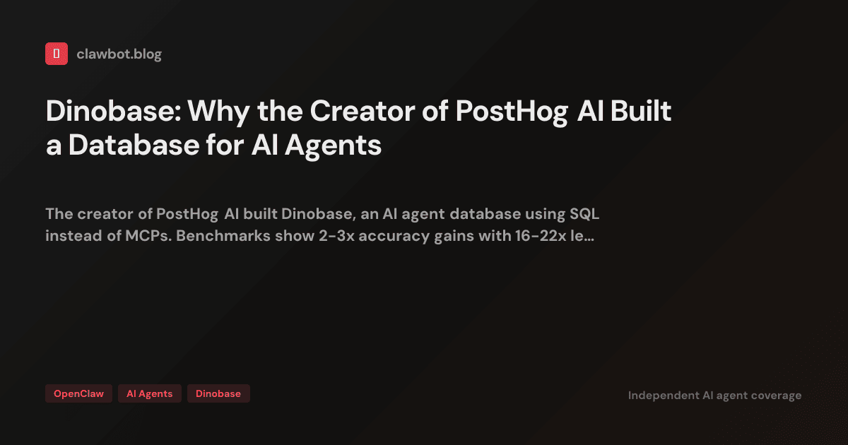 Dinobase: Why the Creator of PostHog AI Built a Database for AI Agents ...