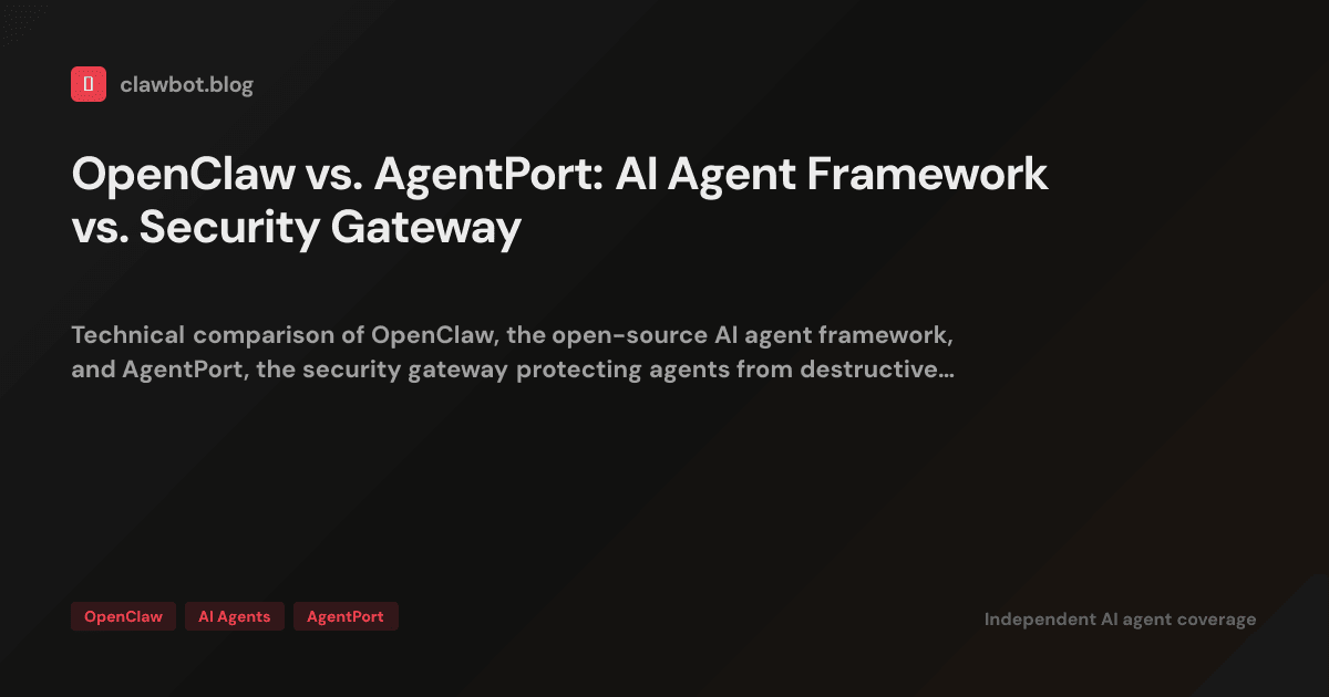 OpenClaw vs. AgentPort: AI Agent Framework vs. Security Gateway ...