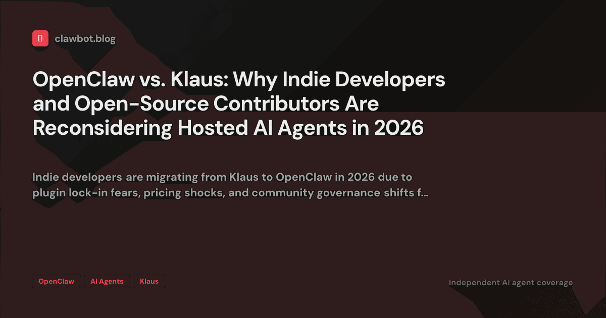 OpenClaw vs. Klaus: Why Indie Developers and Open-Source Contributors ...