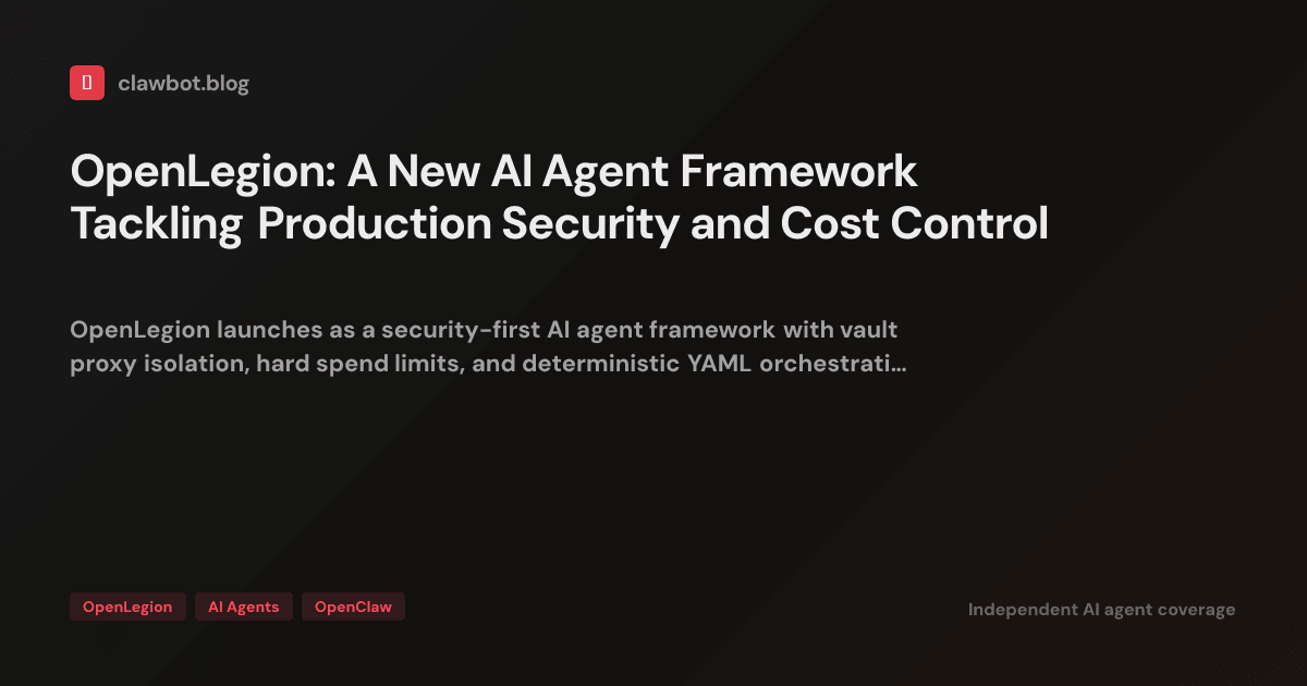 OpenLegion: A New AI Agent Framework Tackling Production Security and ...