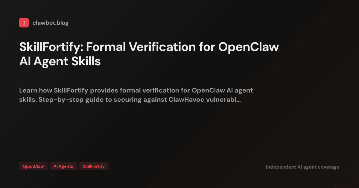 SkillFortify: Formal Verification for OpenClaw AI Agent Skills ...